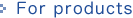 For products