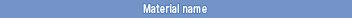 Material name